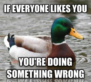 if everyone likes you